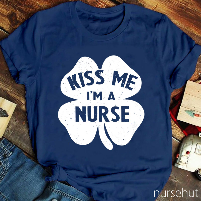 Kiss Me I'm A Nurse T-Shirt