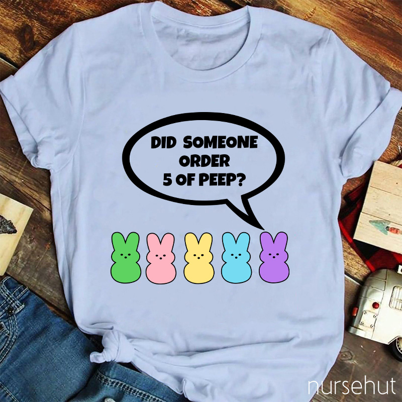 Did Someone Order 5 Of Peep Nurse T-Shirt