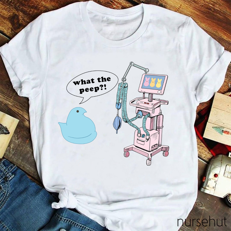 What The Peep Nurse T-Shirt