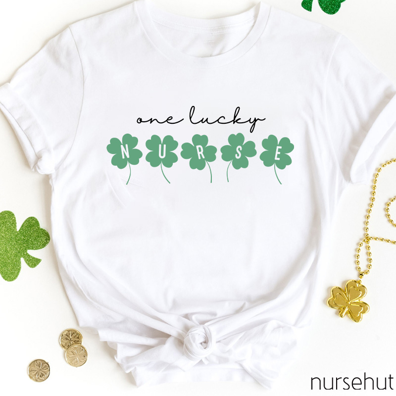 Must Be The Luckiest Nurse T-Shirt