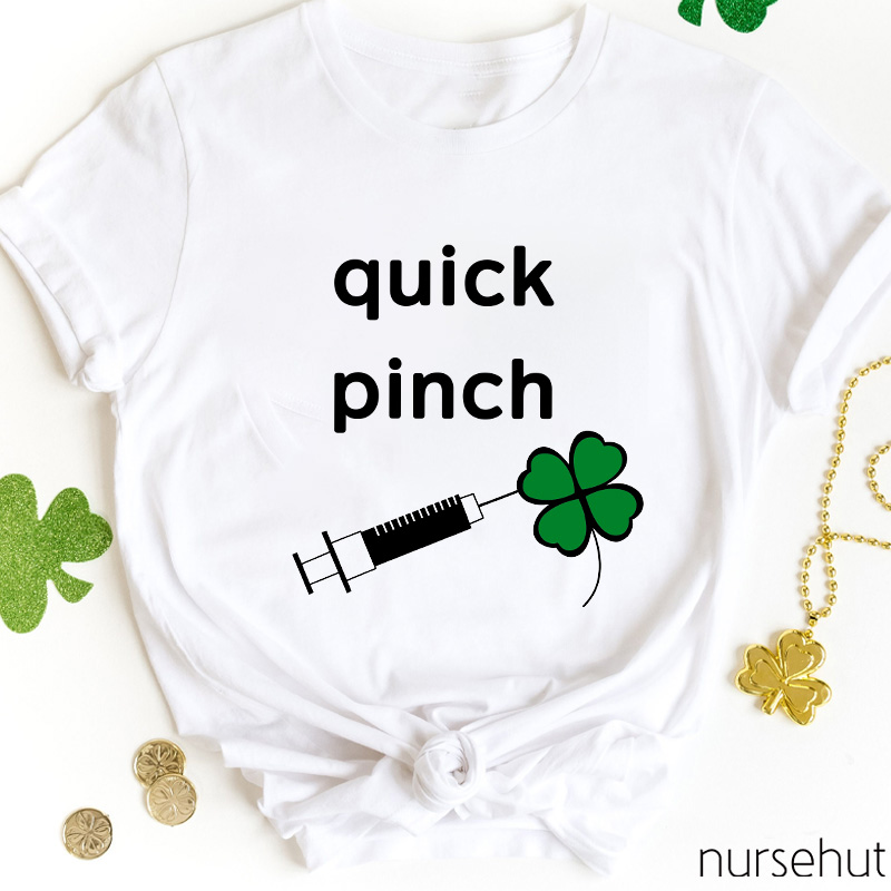 Quick Pinch Clover Nurse T-Shirt