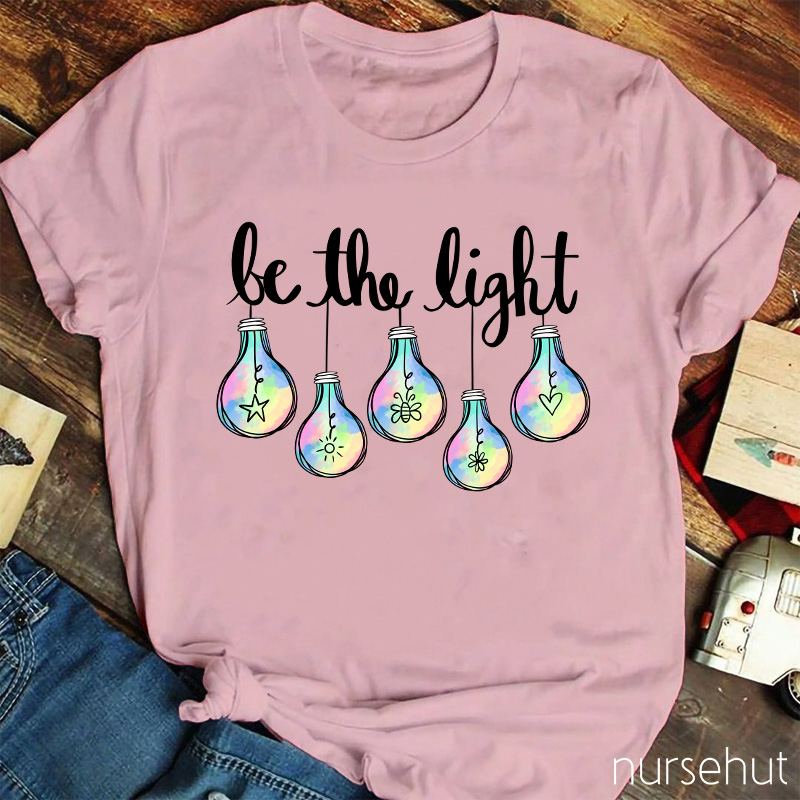 Be The Light Nurse T-Shirt