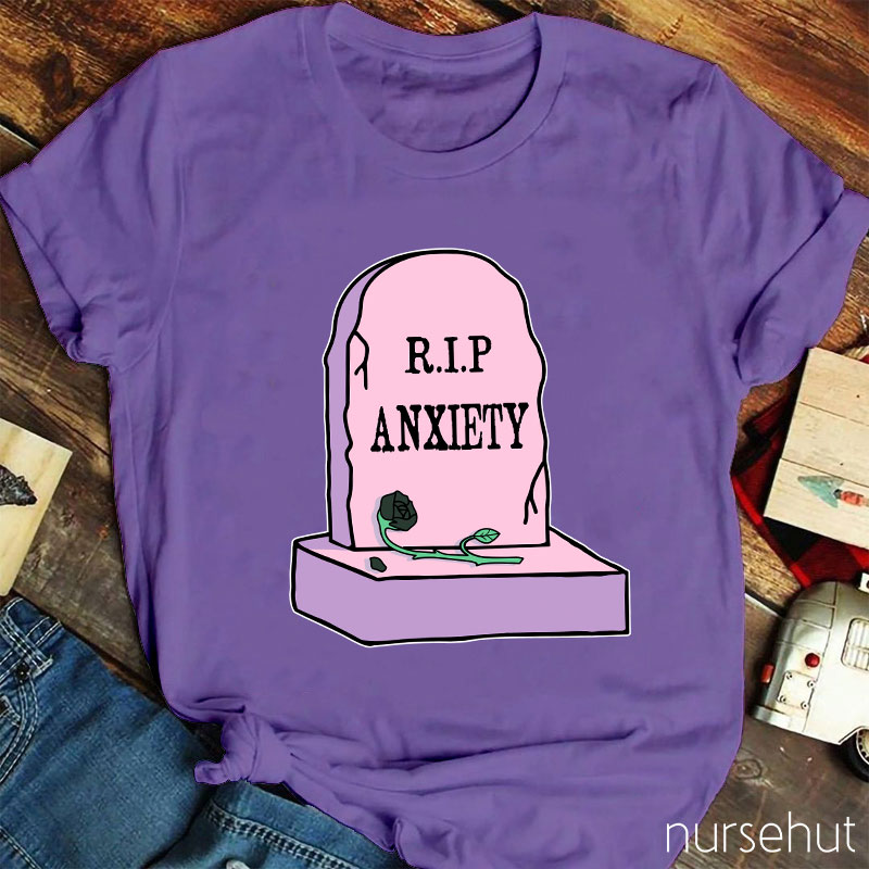 R.I.P My Anxiety Nurse T-Shirt