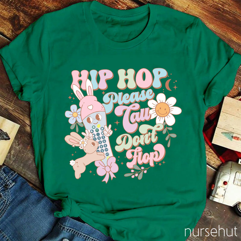 Hip Hop Please Call Nurse T-Shirt