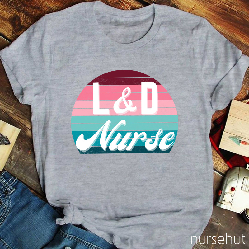 L And D Nurse T-Shirt