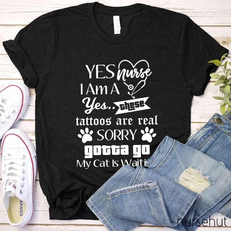 Yes I'm A Nurse Yes These Tattoos Are Real Nurse T-Shirt