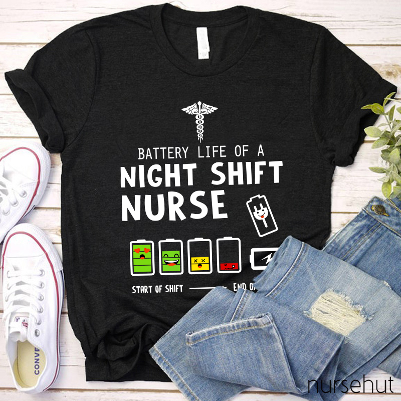 Battery Life Of A Night Shift Nurse T-Shirt
