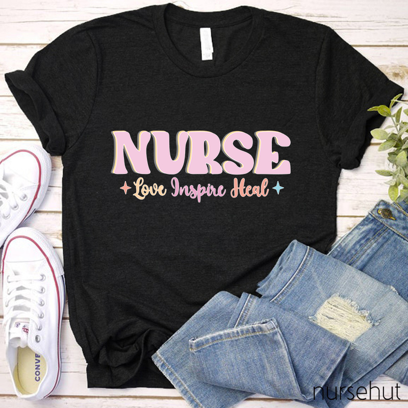 Nurse Love Inspire Heal Nurse T-Shirt