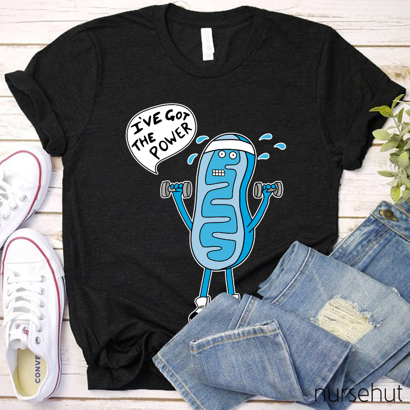 I Have Got The Power Nurse T-Shirt