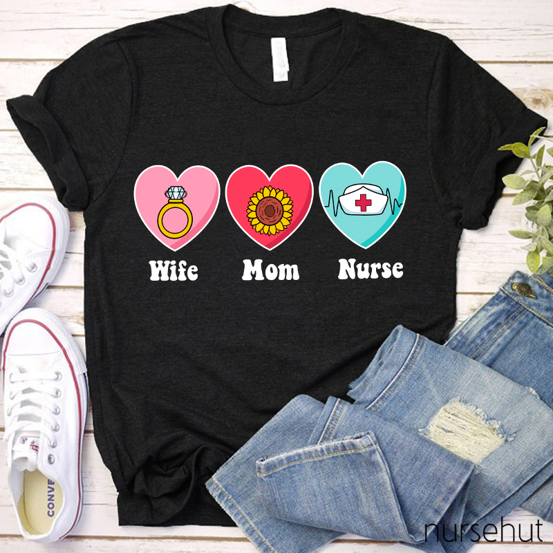 Wife Mom Nurse T-Shirt