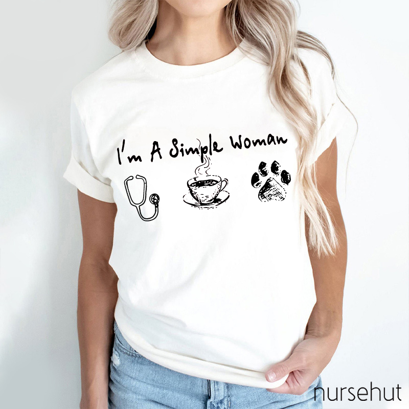 I'm A Simple Woman T-Shirt