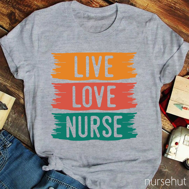 Live Love Nurse T-Shirt
