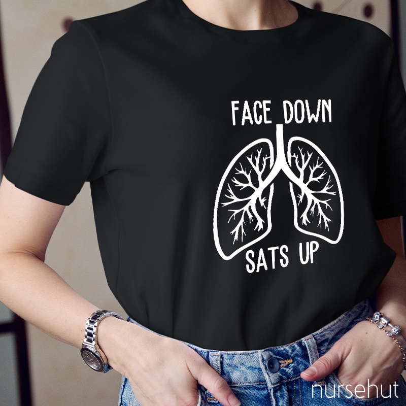 Face Down Sats Up Nurse T-Shirt