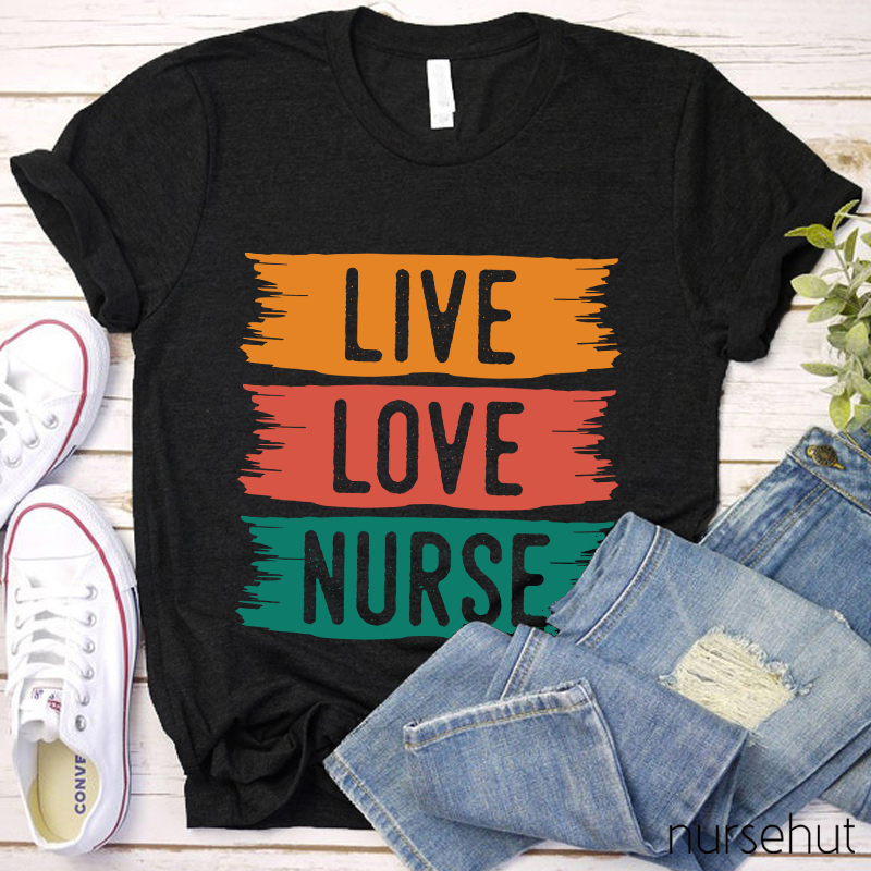 Live Love Nurse T-Shirt