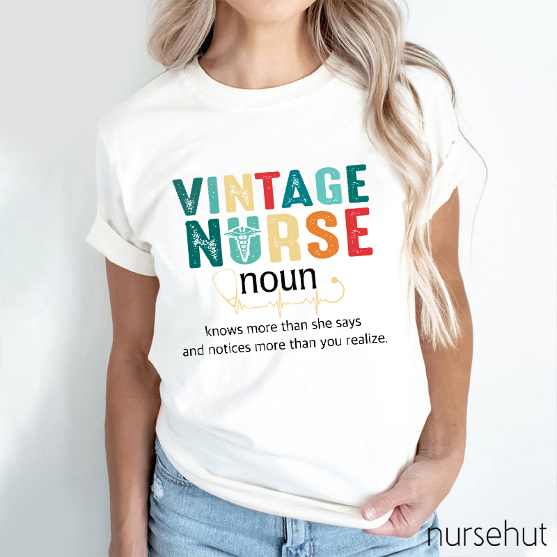 Vintage Nurse Knows More Than She Says T-Shirt