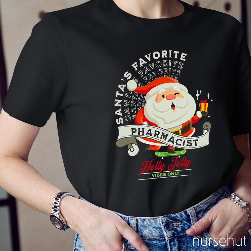 Santa's Favorite Pharmacist Holly Jolly Vibes Only Nurse T-Shirt