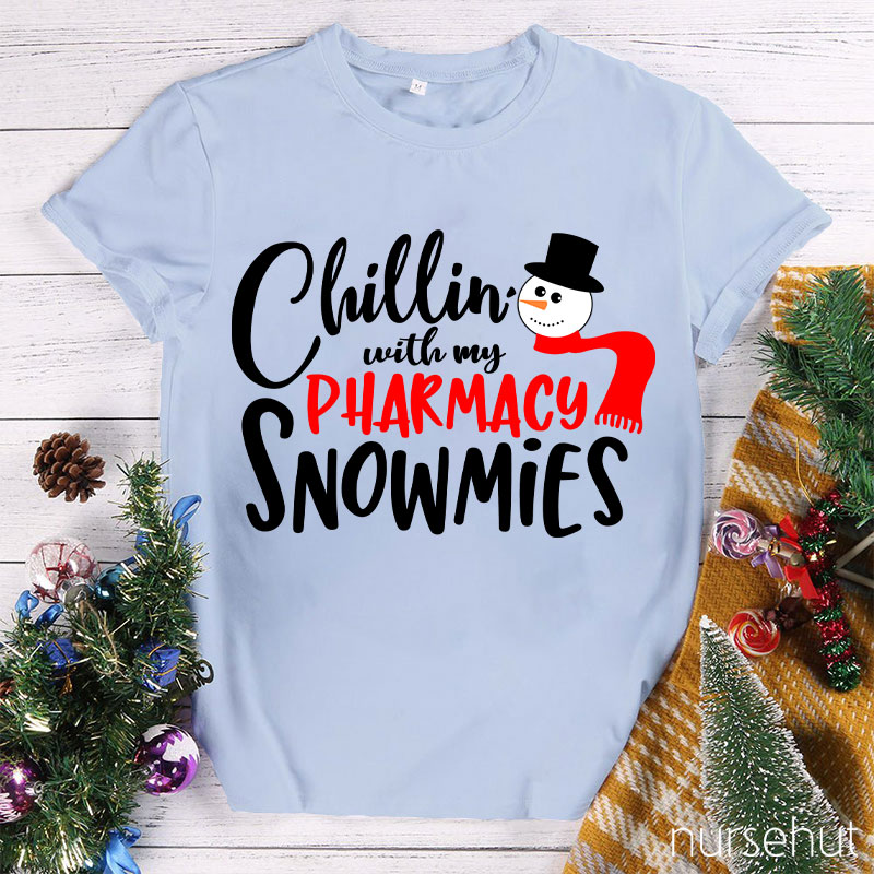 Chillin With My Pharmacy Snowmies Nurse T-Shirt