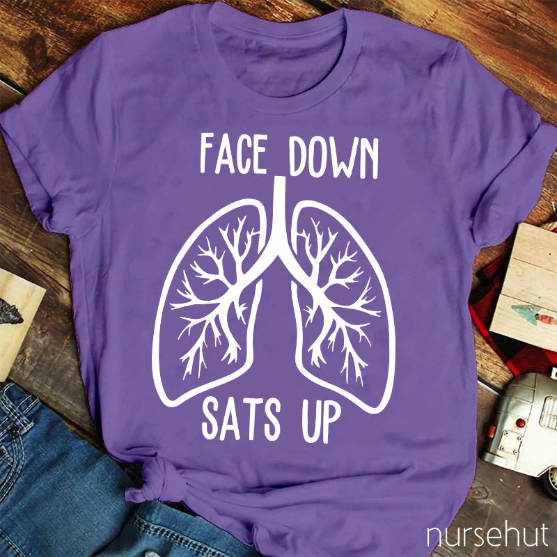 Face Down Sats Up Nurse T-Shirt