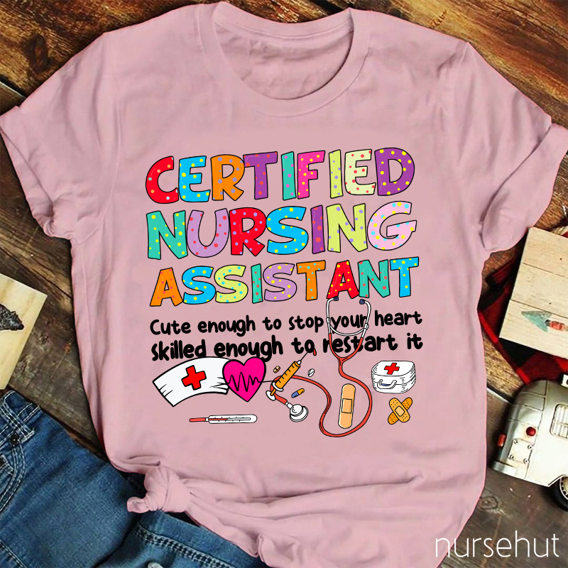 Certified Nursing Assistant Nurse T-Shirt