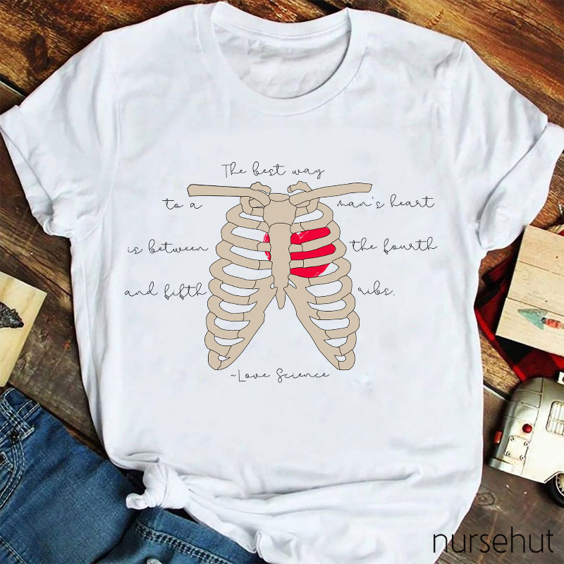 The Best Way To A Man's Heart Is Between The Fourth And Fifth Rib Nurse T-Shirt