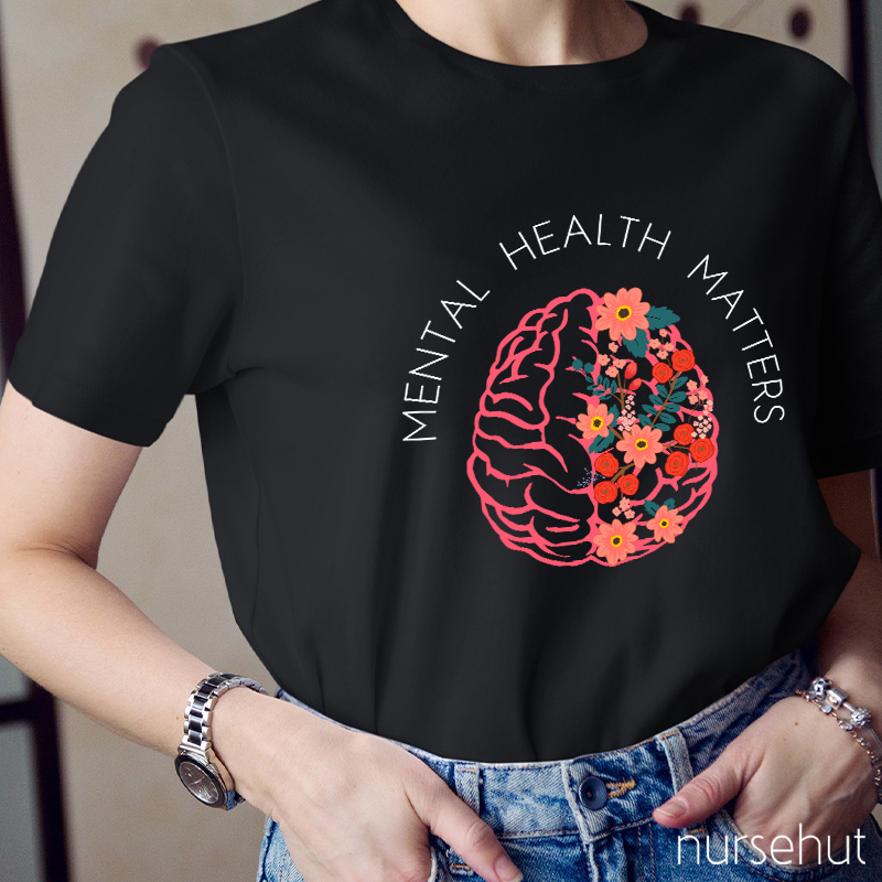 Mental Health Matters Nurse T-Shirt