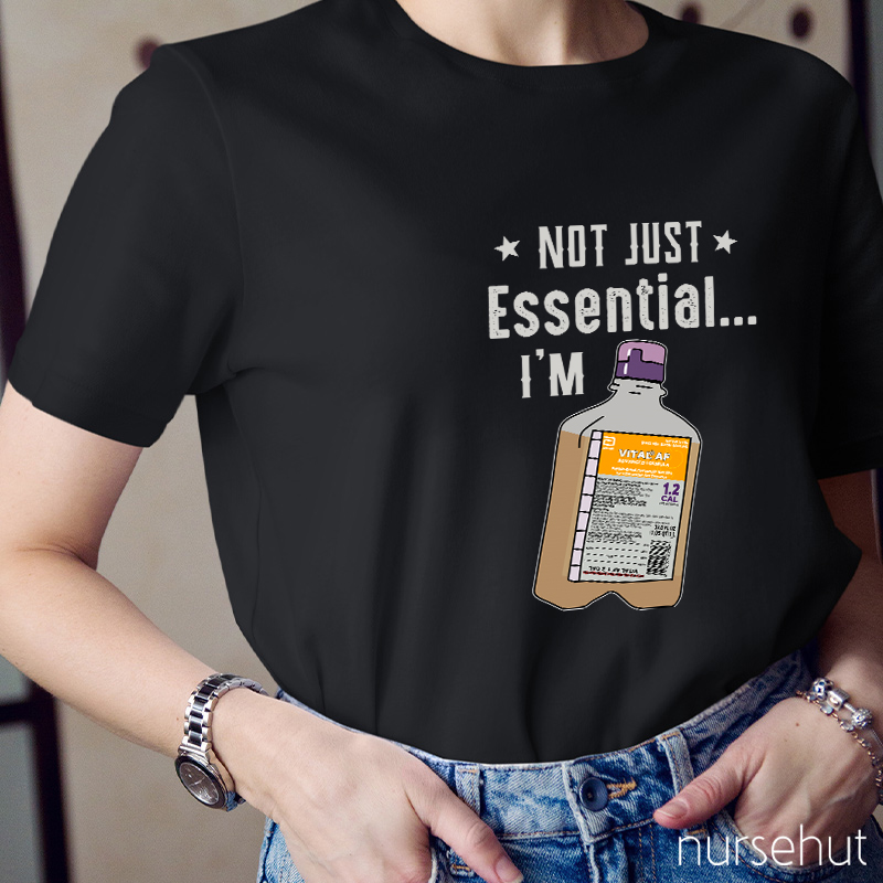 Not Just Essential Vital AF Nurse T-Shirt