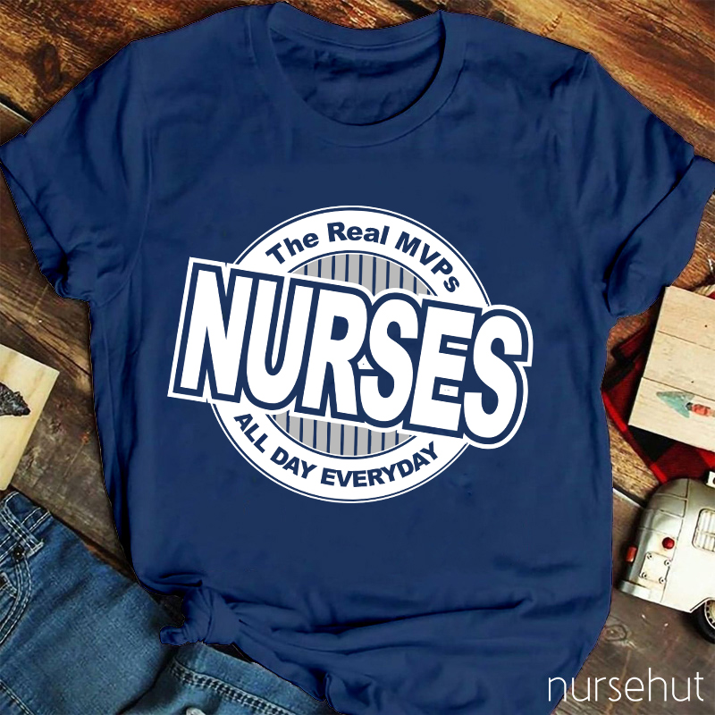 The Real MVPs Nurses All Day Everyday Nurse T-Shirt