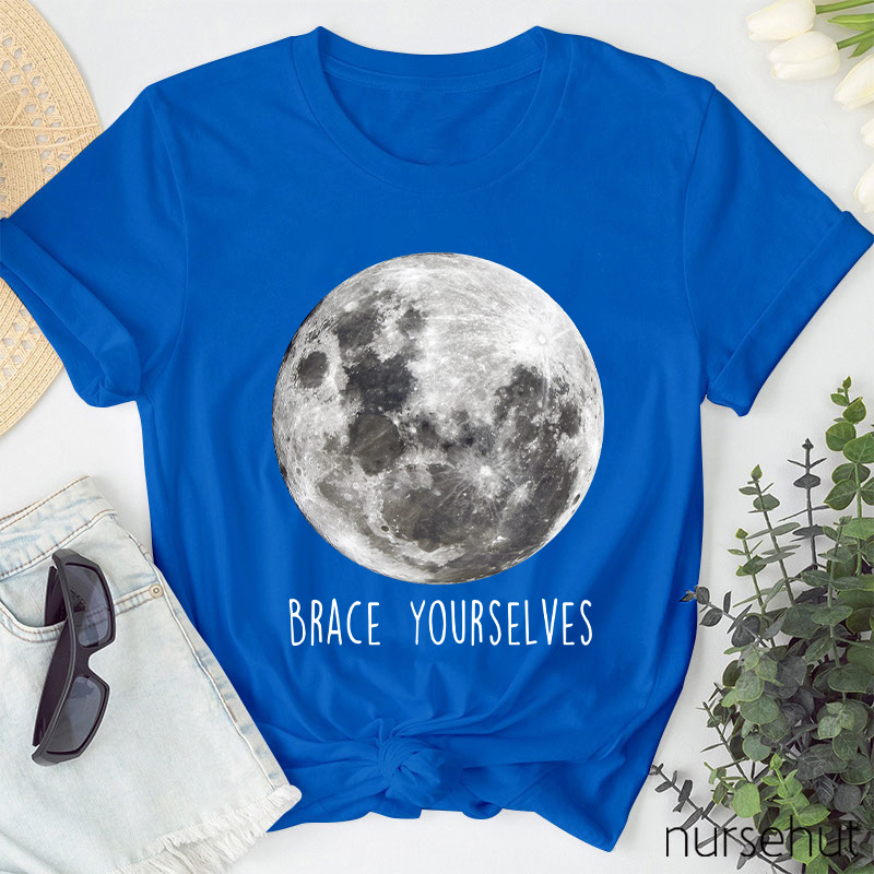 Brace Yourselves Nurse T-Shirt