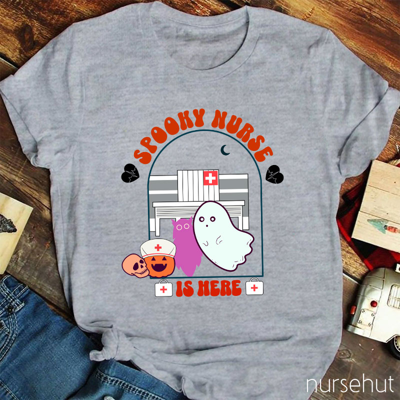 Spooky Nurse Is Here Nurse T-Shirt