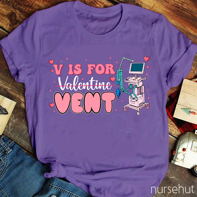 V Is For Venti Not Valentine Nurse T-Shirt