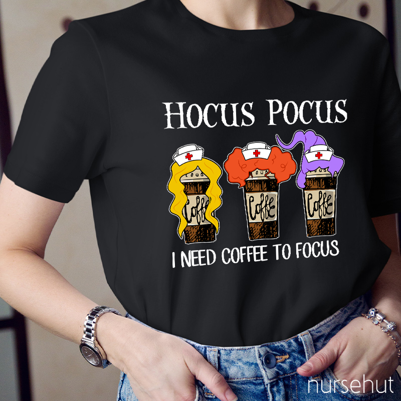Hocus Pocus Need Coffee To Focus T-Shirt