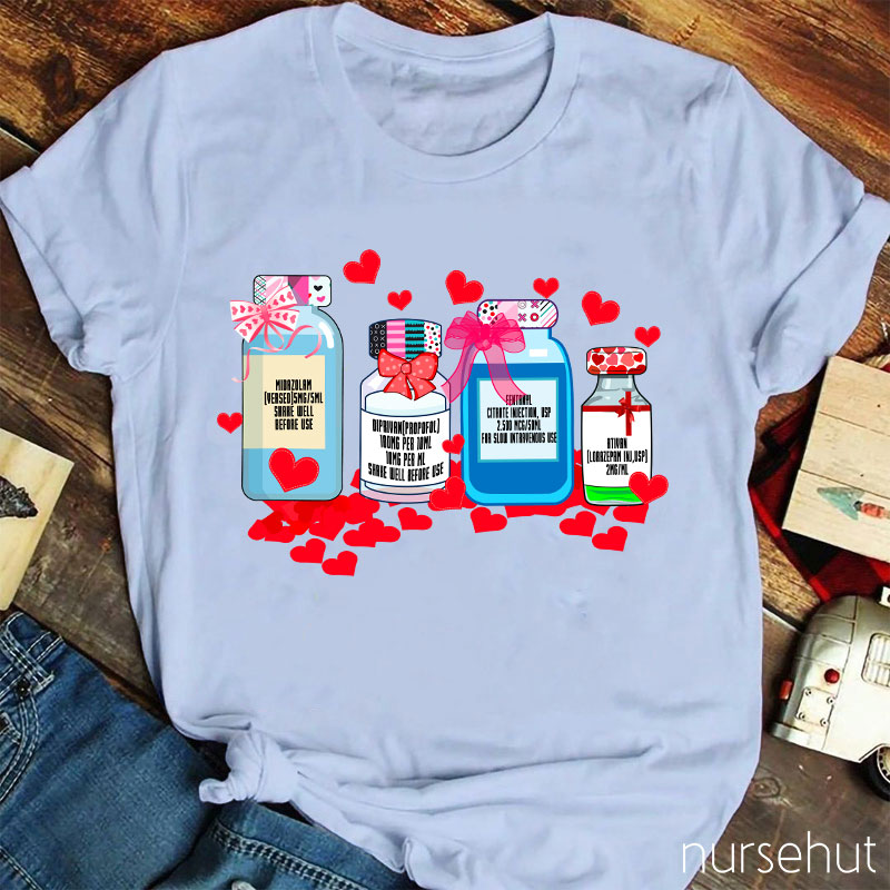 Valentine Medicine Bottles Nurse T-Shirt