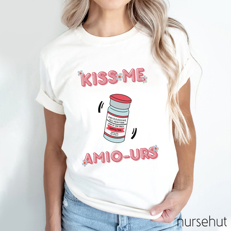 Kiss Me Amio-urs Nurse T-Shirt