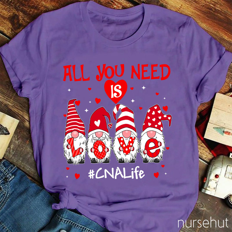 Personalized All You Need Is Love Nurse T-Shirt