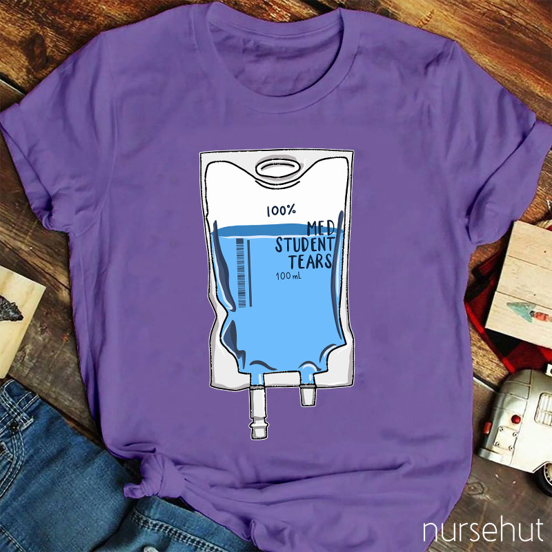 100% Nursing Student Tears Nurse T-Shirt