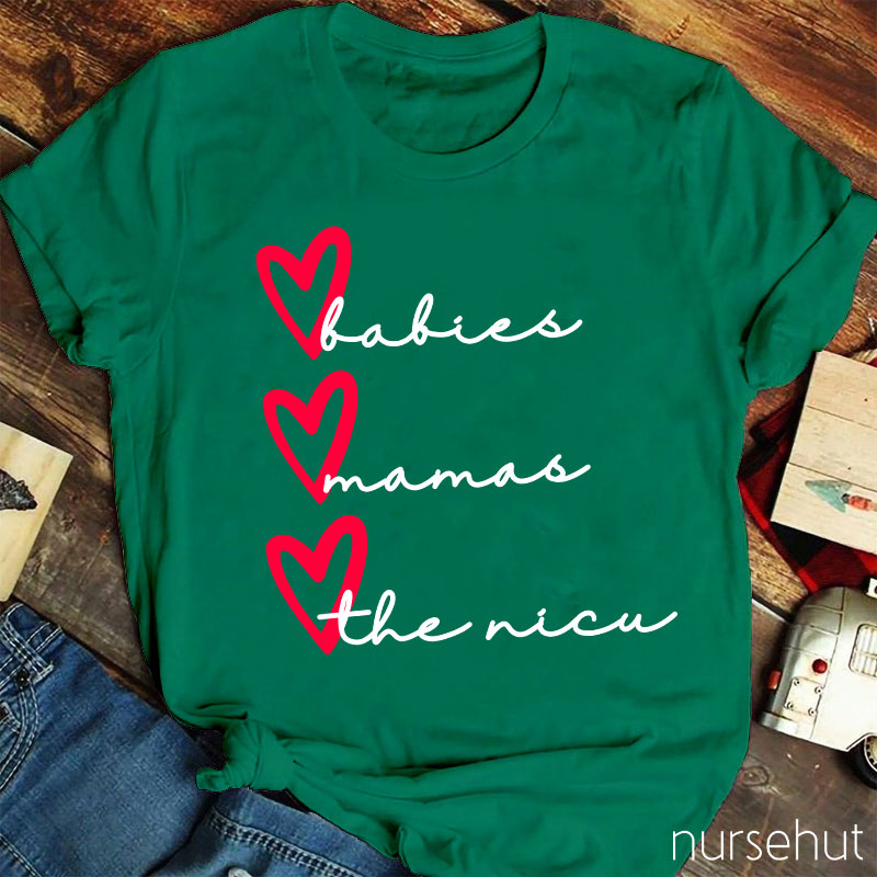 Babies Mamas The Nicu Nurse T-Shirt