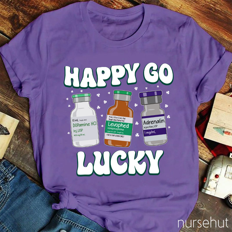 Happy Go Lucky Nurse T-Shirt