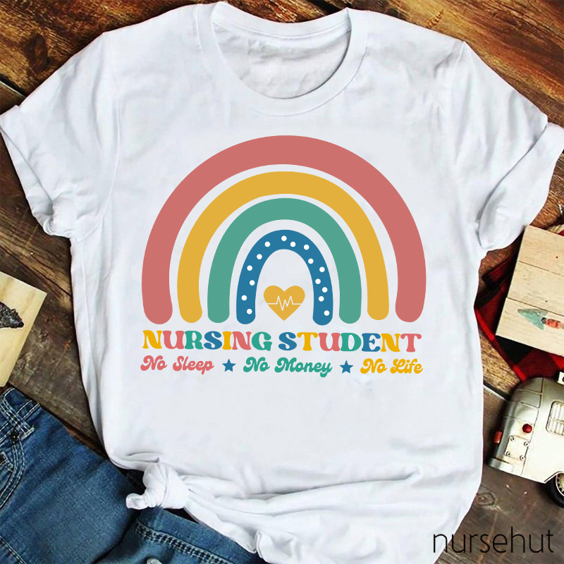 Nursing Students No Sleep No Money No Life Nurse T-Shirt