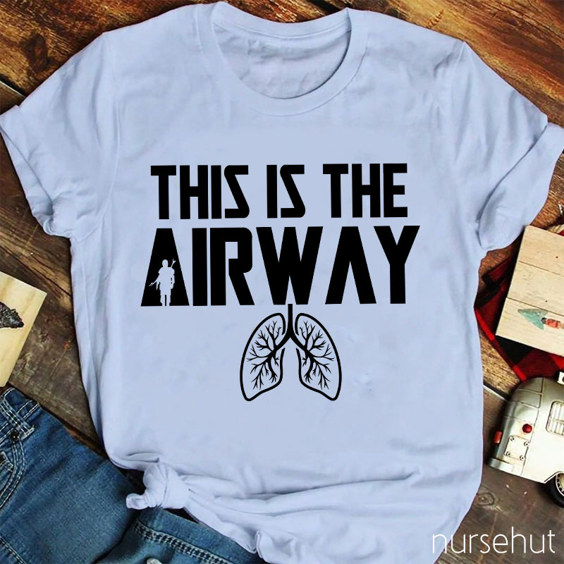 This Is The Airway Nurse T-Shirt