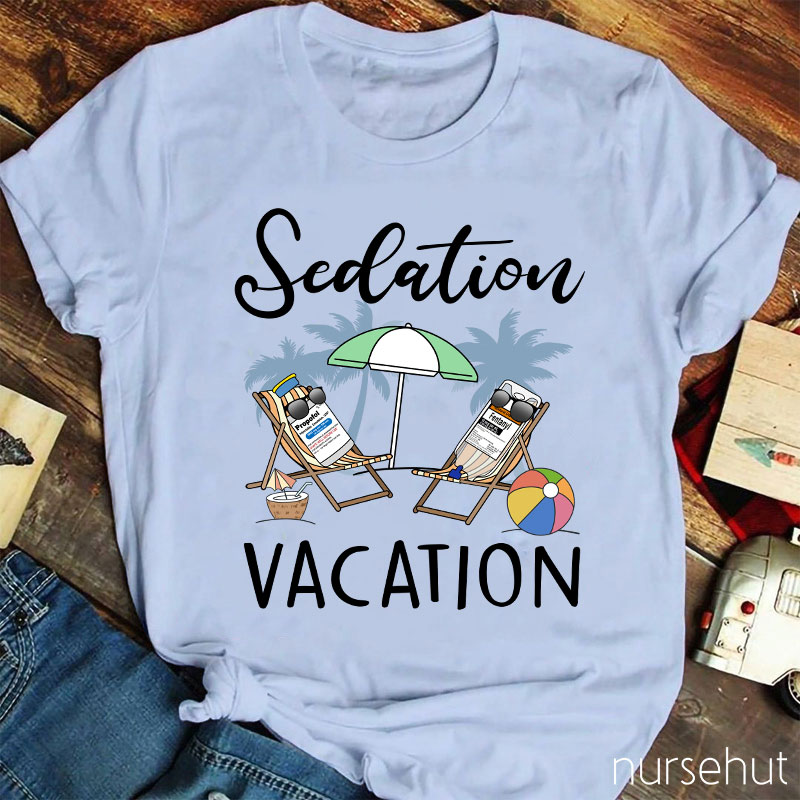 Sedation Vacation Nurse T-Shirt