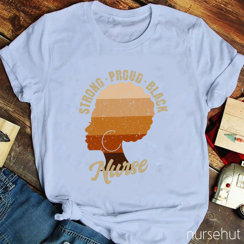 Strong Proud Black Nurse T-Shirt