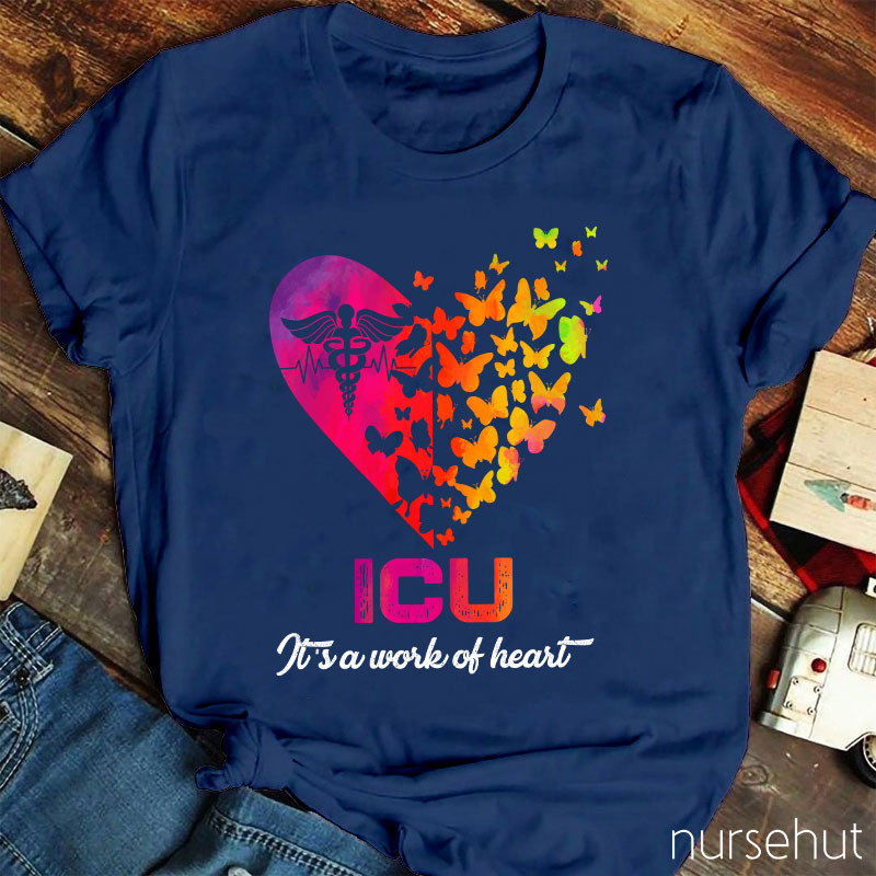 ICU It's A Work Of Heart Nurse T-Shirt