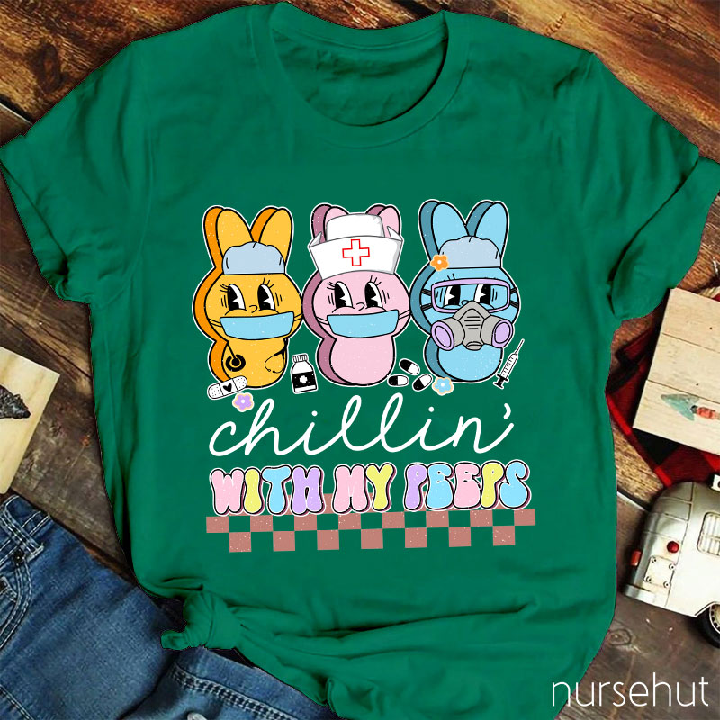 Chillin' With My Peeps Cute Bunny Nurse T-Shirt