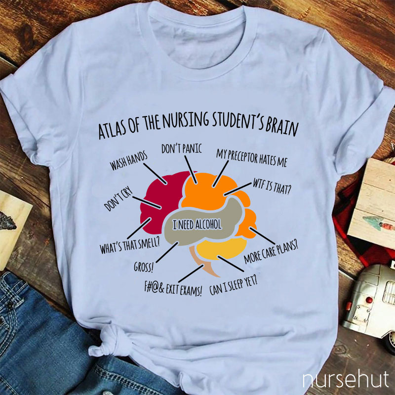 Atlas Of The Nursing Student's Brain Nurse T-Shirt