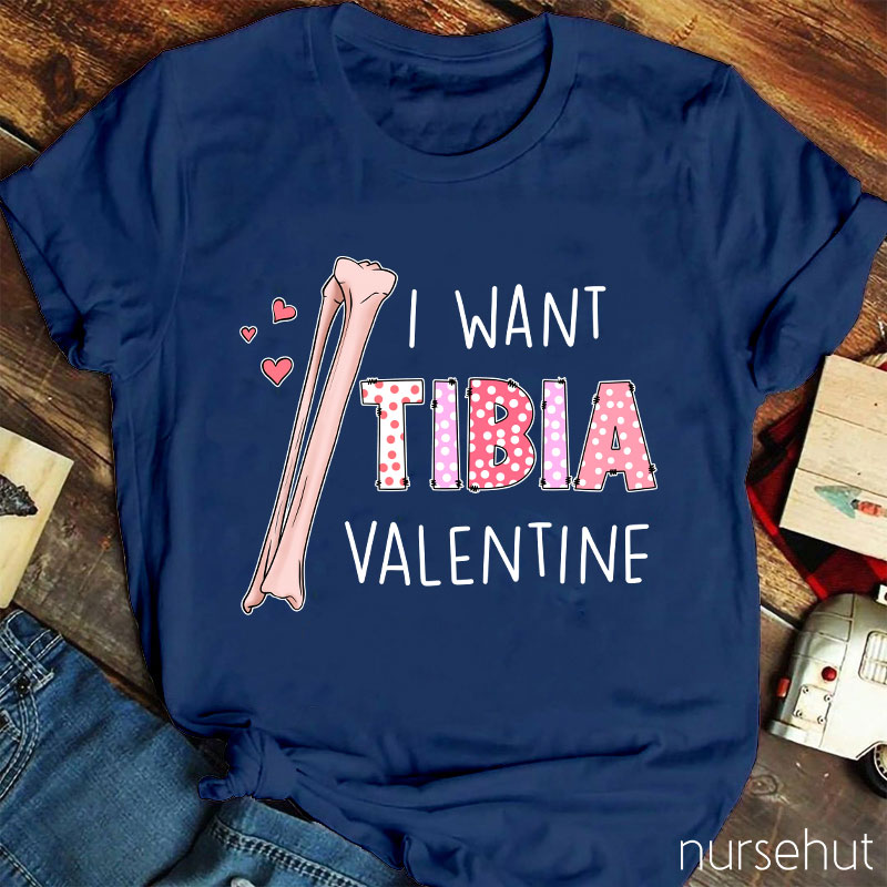 I Want Tibia Valentine Nurse T-Shirt