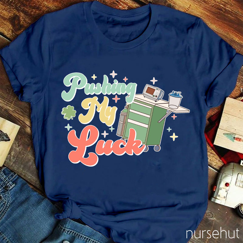 Pushing My Luck Sparkle Clover Nurse T-Shirt