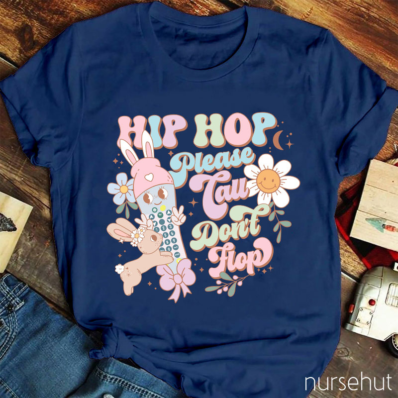 Hip Hop Please Call Nurse T-Shirt