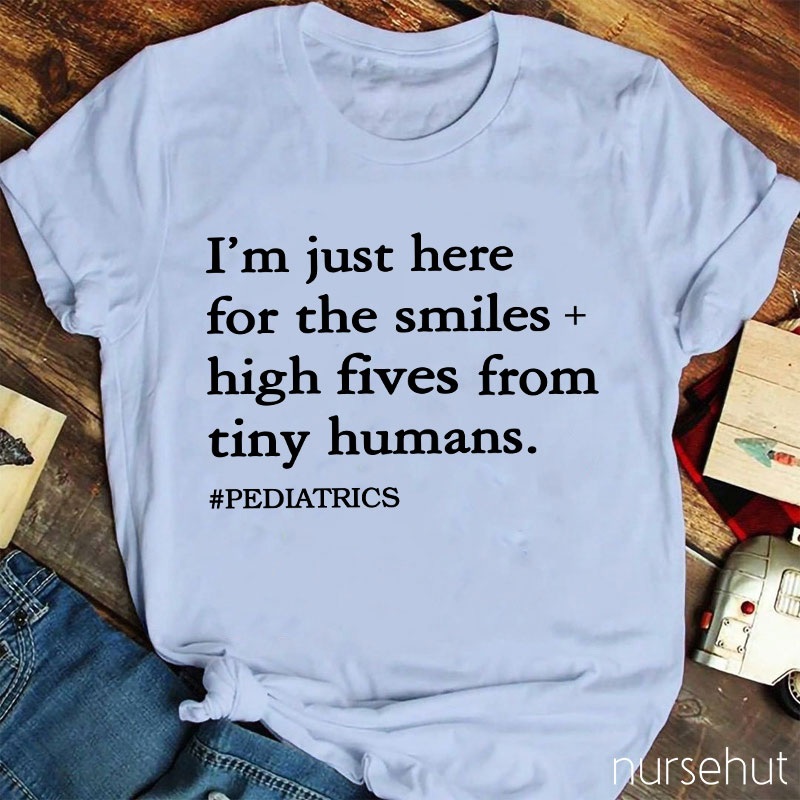 I'm Just Here For The Smiles Nurse T-Shirt