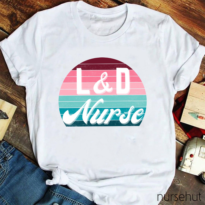 L And D Nurse T-Shirt