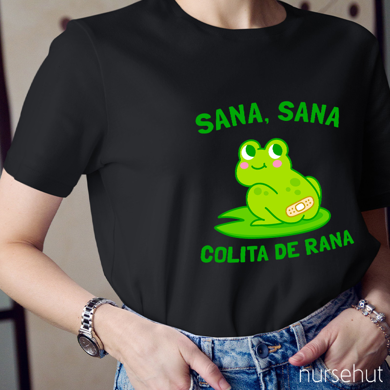 Sana Sana Colita De Rana Nurse T-Shirt